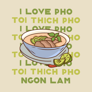 I Love Pho Vietnamese Food T-Shirt