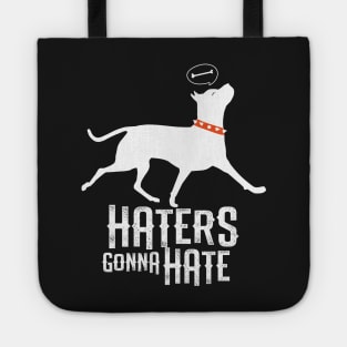 Haters Gonna Hate Tote