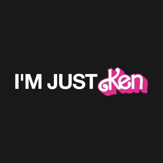 I'm just Ken quotes and sayings by NOTANOTHERSTORE