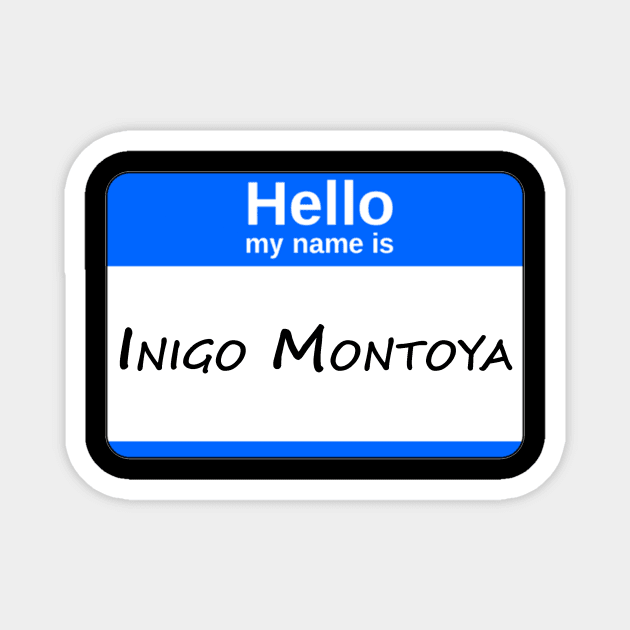 Hello, My Name Is Inigo Montoya - Blue Magnet by ckandrus