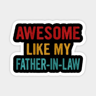 Awesome Like My Father-In-Law Magnet