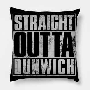 Straight Outta Dunwich Pillow