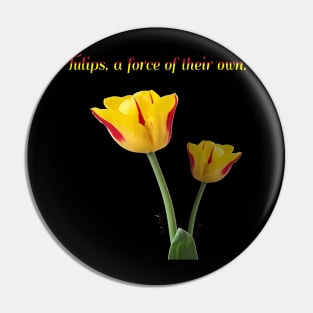 Tulips, A Force of their own by Cecile Grace Charles Pin