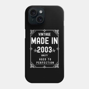 Vintage Made in 2003 Quality Aged to Perfection Phone Case