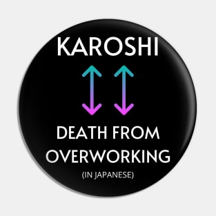 KAROSHI Pin