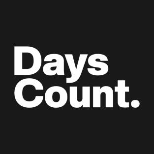 Days Count. T-Shirt
