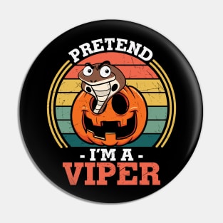 Pretend I'm A Viper Cool Pumpkin Retro Sunset Halloween Lazy Costume Gift Pin