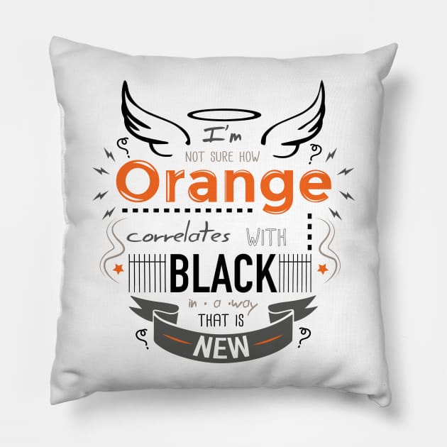 Orange is the new Black Pillow by SuperSamWallace