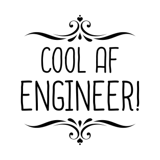 Cool AF Engineer T-Shirt