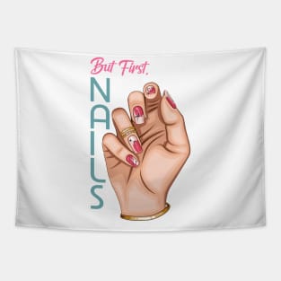 But first Nails Tapestry