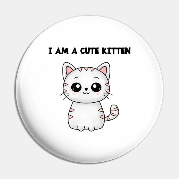 I AM A CUTE KITTEN Pin by jcnenm