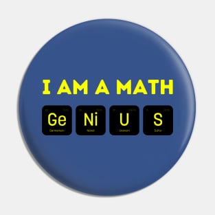 I Am A Math Genius Pin