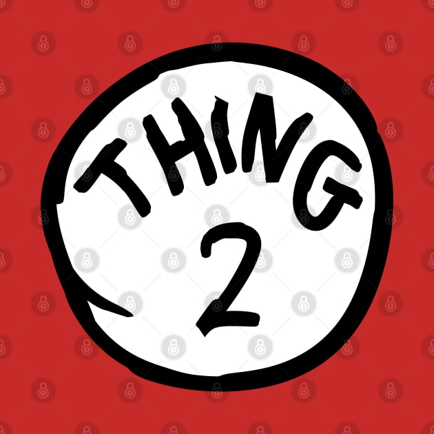 Thing Two 2 by Motivation sayings 