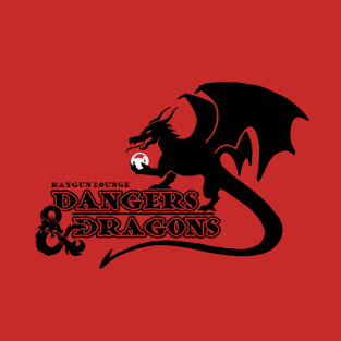 Dangers and Dragons T-Shirt