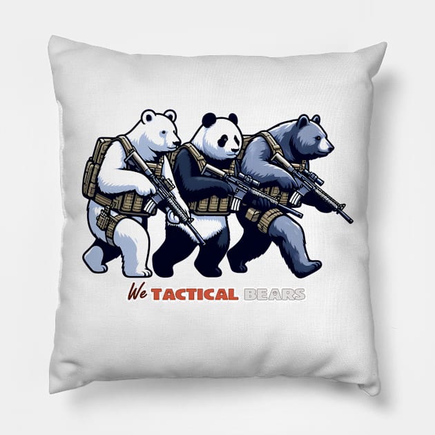 We Tactical Bears Pillow by Rawlifegraphic