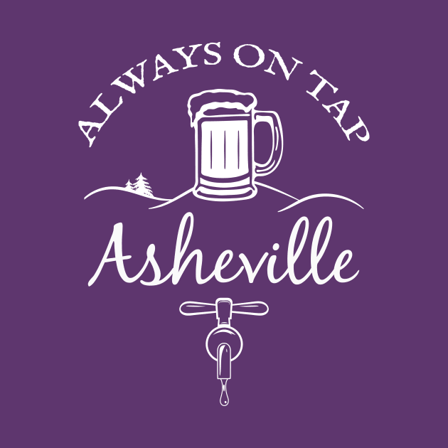 Always On Tap - Asheville Beer - WO Purple-Maroon 22 by AVL Merch