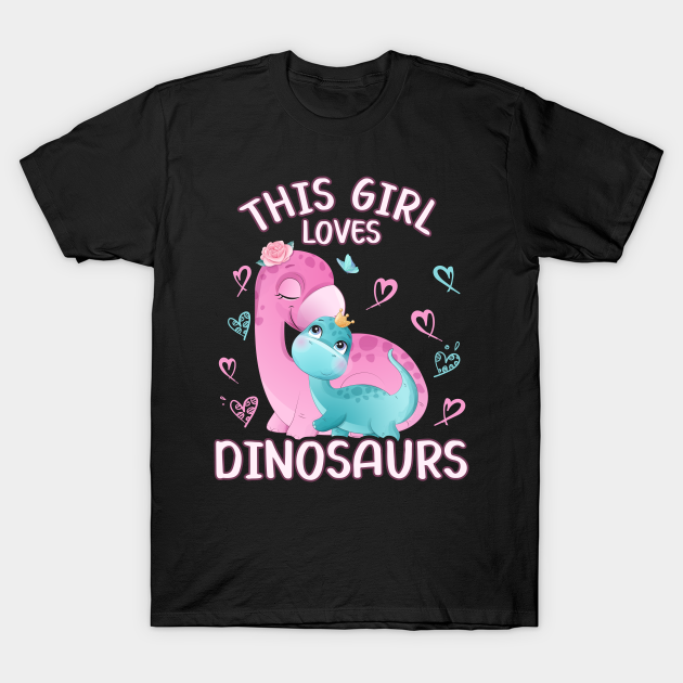 Discover Mama Dinosaur Baby This Girl Loves Dinosaurs - Dinosaur - T-Shirt