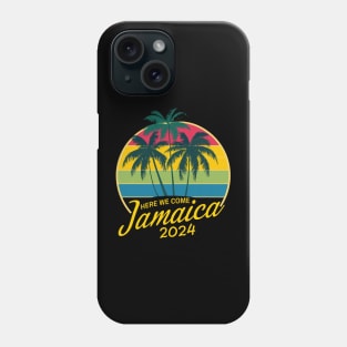 Here We Come Jamaica Trip Girls Trip Family Vacation 2024 Phone Case