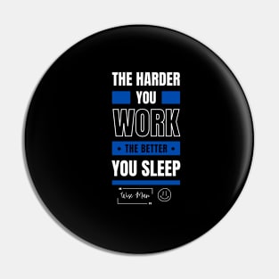 EPIC GYM - The Harder You Work Design Pin