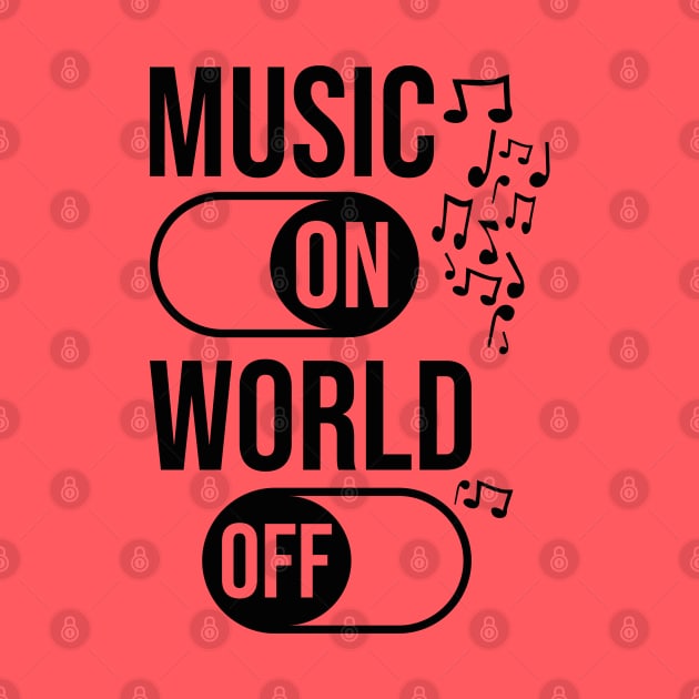 Music On World Off / Black by Degiab