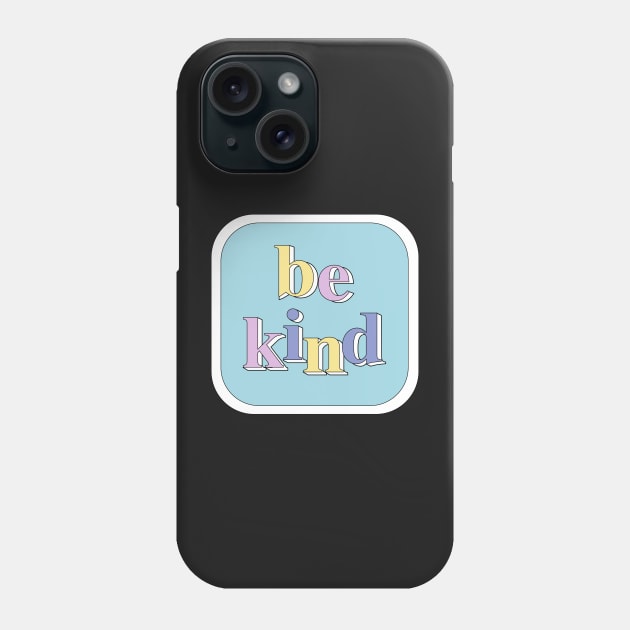 Be Kind Quote Pastel VSCO Phone Case by allielaurie