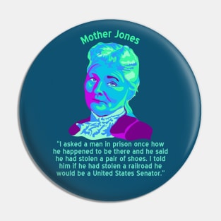 Mother Jones Portrait and Quote Pin