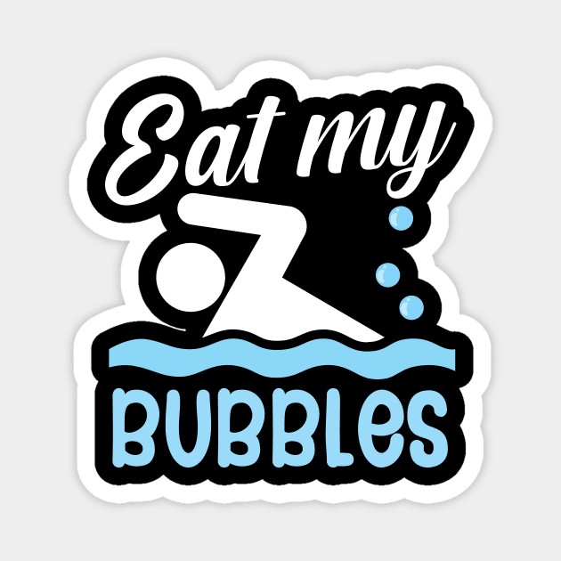 Eat my bubbles Magnet by maxcode