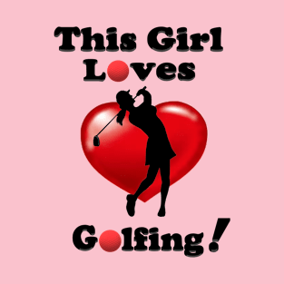 This Girl Loves Golf II T-Shirt