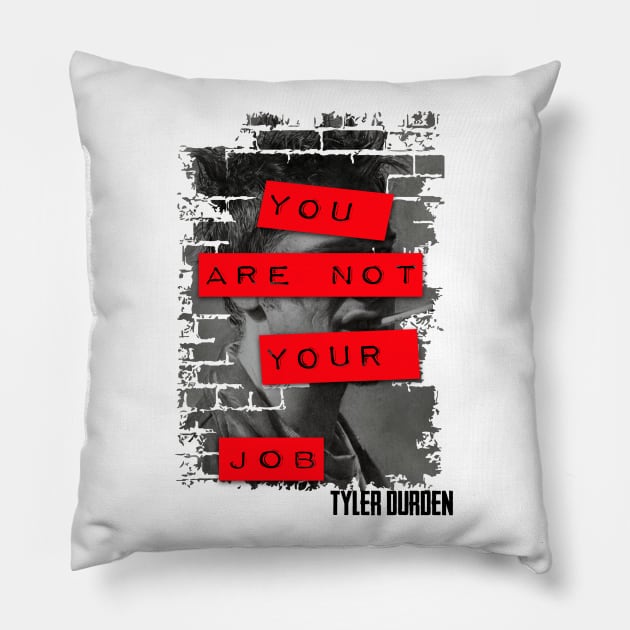 Tyler you are not your job Pillow by Finito_Briganti