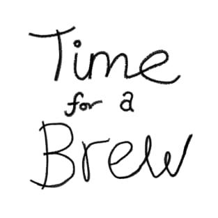 Time for a brew T-Shirt