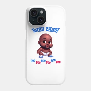 Baby Shaq Doo Doo Doo Doo Doo Doo Illustration Phone Case