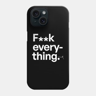 Fk every thing 02 - Very Gee by VSG Phone Case