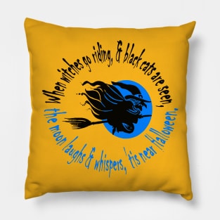 When Witches Go Riding Tis Near Halloween Blue Text Pillow