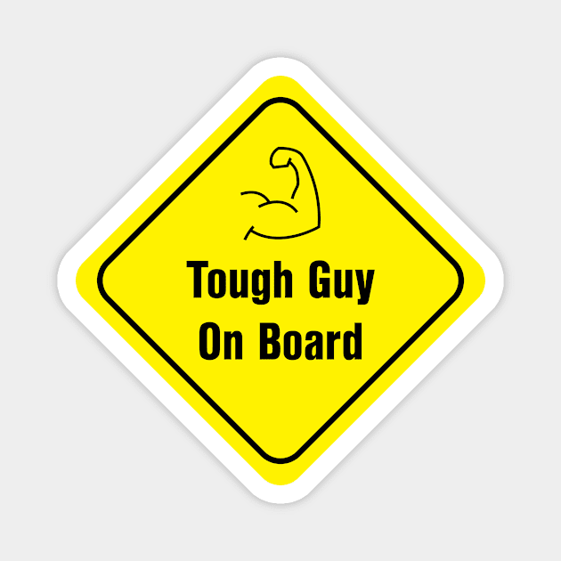 Tough guy on board Magnet by TheWarehouse