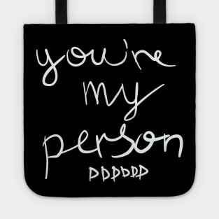 You're my Person Tote