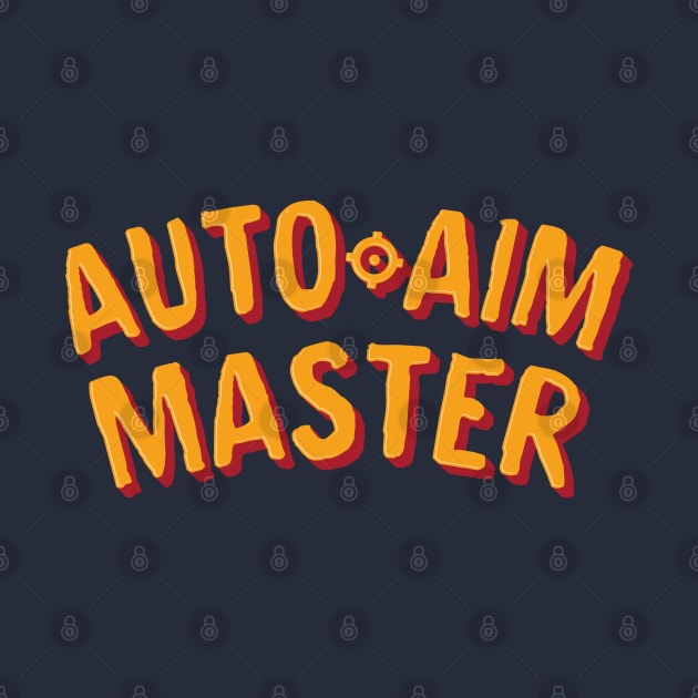 Auto-aim Master by Teeworthy Designs