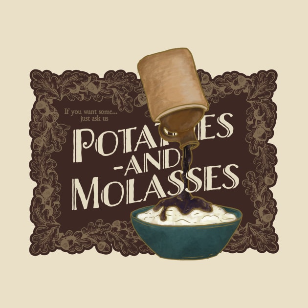 Potatoes & Molasses deux by NeaandTheBeard