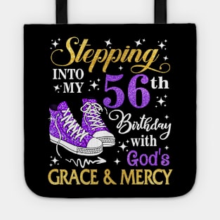 Stepping Into My 56th Birthday With God's Grace & Mercy Bday Tote