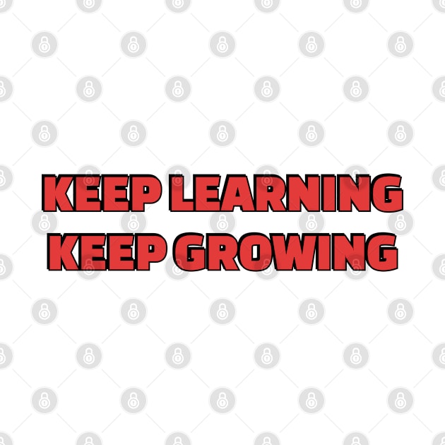 KEEP LEARNING KEEP GROWING red by InspireMe