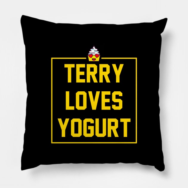 Terry Loves Yogurt Pillow by Printnation