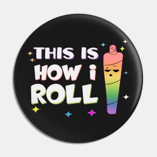 This is How I roll Pin