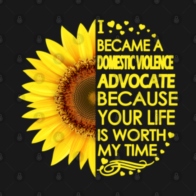 Domestic Violence Advocate Sunflower Domestic Violence Advocate T domestic-violence-advocate-sunflower-domestic-violence-advocate-t