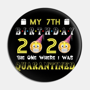 my 7th Birthday 2020 The One Where I Was Quarantined Funny Toilet Paper Pin