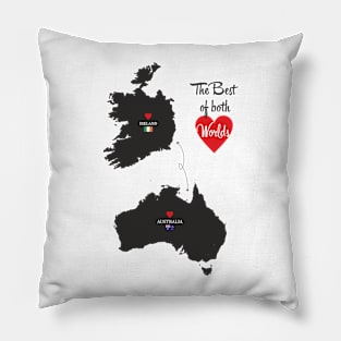 The Best of both Worlds - Ireland - Australia Pillow