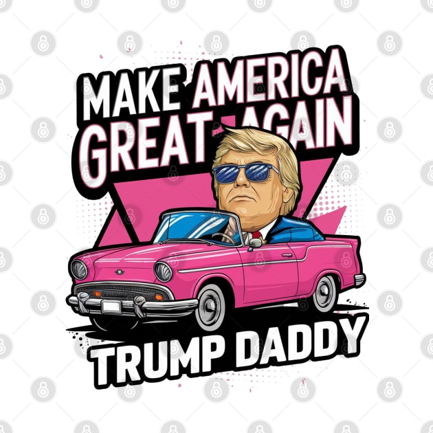 Funny Trump Take America Back Daddy's Home Trump Pink 2024 by HBart