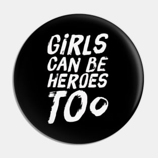 Girls can be heroes too Always be Yourself Phenomenal Woman Like Pin