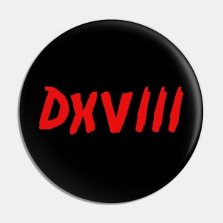 DXVIII Pin