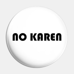 No Karen Pin