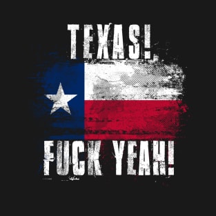 Texas Fuck Yeah! Wartorn Distressed Flag T-Shirt