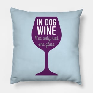 Dog wine - one glass Pillow